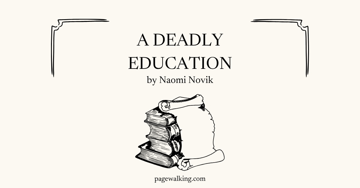 A Deadly Education by Naomi&nbsp;Novik